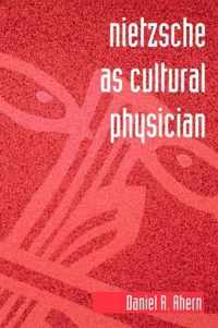 Nietzsche as Cultural Physician