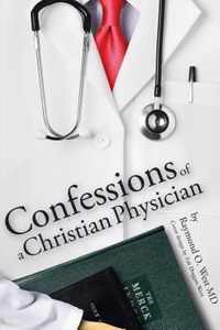 Confessions of a Christian Physician.