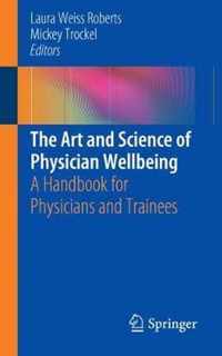 The Art and Science of Physician Wellbeing