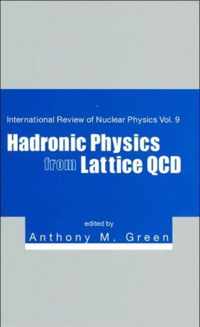 Hadronic Physics From Lattice Qcd