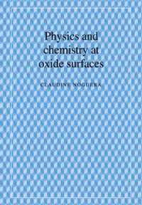 Physics and Chemistry at Oxide Surfaces