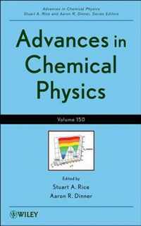 Advances in Chemical Physics, Volume 150