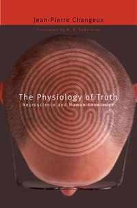 The Physiology of Truth - Neuroscience and Human Knowledge