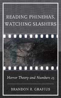 Reading Phinehas, Watching Slashers