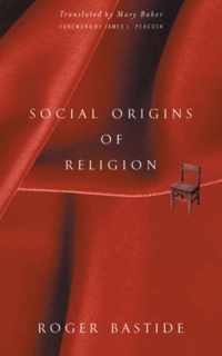 Social Origins Of Religion