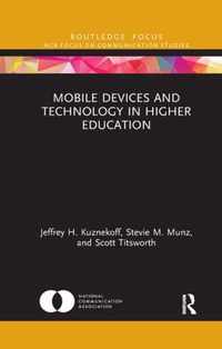 Mobile Devices and Technology in Higher Education