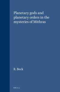 Planetary gods and planetary orders in the mysteries of Mithras