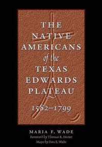 The Native Americans of the Texas Edwards Plateau, 1582-1799