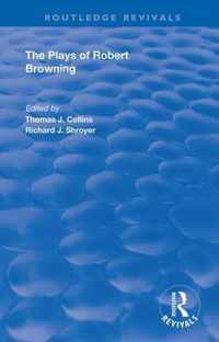 The Plays of Robert Browning