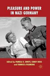 Pleasure and Power in Nazi Germany