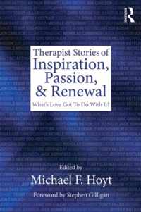 Therapist Stories Of Inspiration, Passion, And Renewal