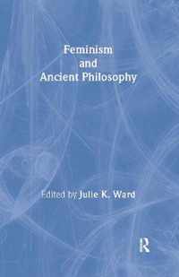 Feminism and Ancient Philosophy