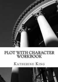 Plot with Character Workbook