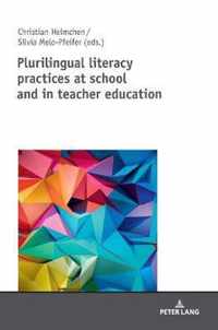 Plurilingual literacy practices at school and in teacher education