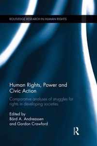 Human Rights, Power and Civic Action: Comparative Analyses of Struggles for Rights in Developing Societies
