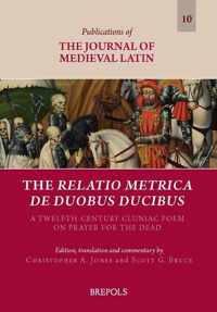 The Relatio Metrica de Duobus Ducibus: A Twelfth-Century Cluniac Poem on Prayer for the Dead
