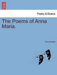 The Poems of Anna Maria.