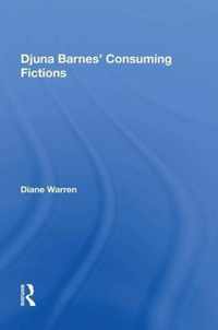 Djuna Barnes' Consuming Fictions
