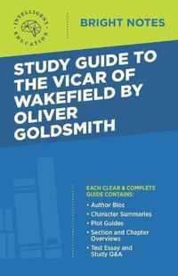 Study Guide to The Vicar of Wakefield by Oliver Goldsmith