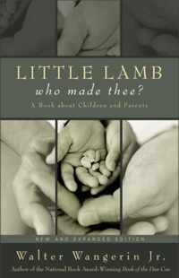 Little Lamb, Who Made Thee?