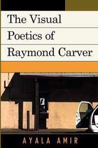 The Visual Poetics of Raymond Carver