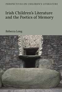 Irish Children's Literature and the Poetics of Memory