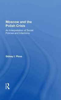 Moscow and the Polish Crisis