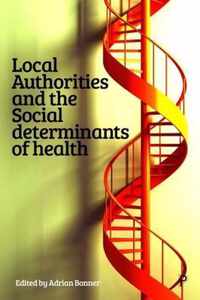 Local Authorities and the Social Determinants of Health