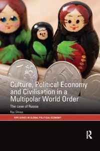 Culture, Political Economy and Civilisation in a Multipolar World Order