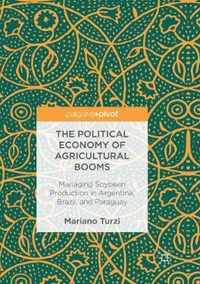 The Political Economy of Agricultural Booms: Managing Soybean Production in Argentina, Brazil, and Paraguay