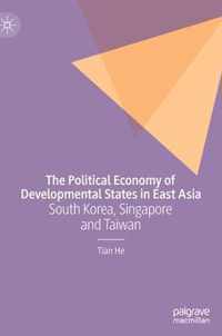 The Political Economy of Developmental States in East Asia