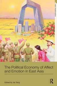 The Political Economy of Affect and Emotion in East Asia