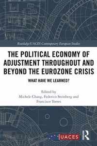 The Political Economy of Adjustment Throughout and Beyond the Eurozone Crisis