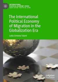 The International Political Economy of Migration in the Globalization Era