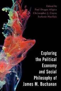 Exploring the Political Economy and Social Philosophy of James M. Buchanan