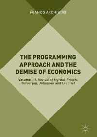 The Programming Approach and the Demise of Economics