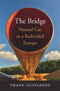 The Bridge  Natural Gas in a Redivided Europe