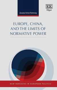 Europe, China, and the Limits of Normative Power