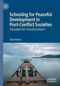 Schooling for Peaceful Development in Post-Conflict Societies