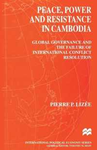 Peace, Power and Resistance in Cambodia