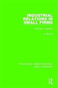 Industrial Relations in Small Firms