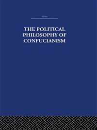 The Political Philosophy of Confucianism