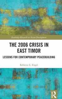 The 2006 Crisis in East Timor