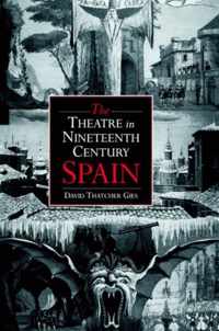 The Theatre in Nineteenth-Century Spain