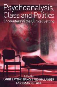 Psychoanalysis, Class and Politics