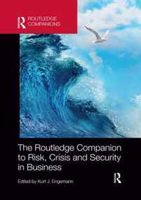 The Routledge Companion to Risk, Crisis and Security in Business