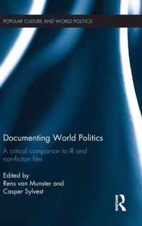 Documenting World Politics: A Critical Companion to IR and Non-Fiction Film