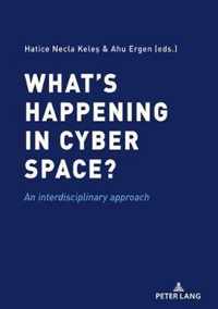 What's happening in cyber space?