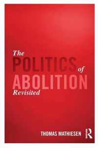 The Politics of Abolition Revisited