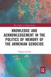 Knowledge and Acknowledgement in the Politics of Memory of the Armenian Genocide